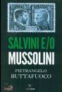 BUTTAFUOCO P., Salvini e/o Mussolini