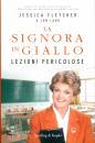 FLETCHER JESSICA, Lezioni pericolose La signora in giallo