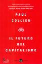 COLLIER PAUL, Il futuro del capitalismo