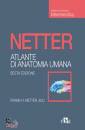 NETTER FRANK H, Netter atlante di anatomia umana