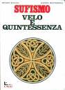 SCHUON FRITHJOF, Sufismo: velo e quintessenza