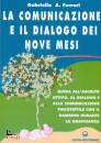 FERRARI GABRIELLA, La comunicazione e il dialogo dei nove mesi