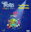 FABBRI EDITORI, Trolls world tour La storia illustrata