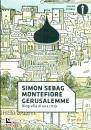 MONTEFIORE SIMON S., Gerusalemme Biografia di una citt