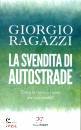 RAGAZZI GIORGIO, La svendita di autostrade