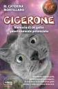 MORTILLARO M.C., Cicerone memorie di un gatto geneticamente potenz.