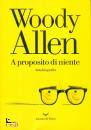 ALLEN WOODY, A proposito di niente