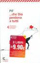 PIF, Che Dio perdona tutti Due libri 9,90