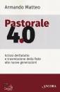 ARMANDO MATTEO, Pastorale 4.0