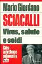 GIORDANO MARIO, Sciacalli Virus, salute e soldi