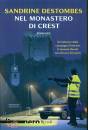 DESTOMBES SANDRINE, Nel monastero di Crest