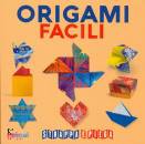 BATTAGLIA - FOELKER, Origami facili Strappa e piega