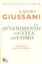 GIUSSANI LUIGI, Un avvenimento nella vita dell