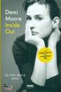 MOORE DEMI, Inside out La mia storia