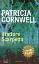 CORNWELLPATRICIA, Il fattore Scarpetta