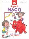 FRANCO - GERASI, Ago il mago Primissime letture Livello 2