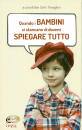 TAVAGLINO DON CARLO, Quando i bambini si stancano di doverci spiegare