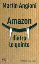 ANGIONI MARTIN, Amazon dietro le quinte