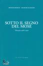 GIOVANNI BENZONI, SA, Sotto il segno del Mose Venezia 1966 - 2020