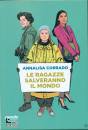CORRADO ANNALISA, Le ragazze salveranno il mondo