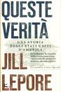 LEPORE JILL, Queste verit  Storia degli Stati Uniti d