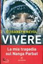 REVOL ELISABETH, Vivere La mia tragedia sul Nanga Parbat