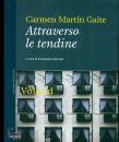 GAITE MARTIN CARMEN, Attraverso led tendine