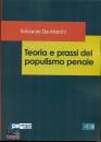 DE MARCHI EDOARDO, Teoria e prassi del populismo penale