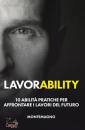 immagine di Lavorability 10 abilit pratiche per affrontare