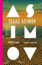 ASIMOV ISAAC, Fondazione. il ciclo completo