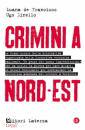 DE FRANCISCO, Crimini a nord-est