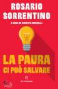 SORRENTINO ROSARIO, La paura ci puo