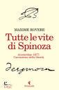 ROVERE MAXIME, Tutte le vite di Spinoza