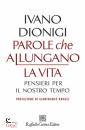 DIONIGI IVANO, Parole che allungano la vita