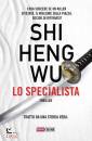 WU SHI HENG, Lo specialista
