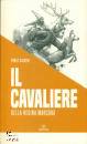 SALVINI PAOLO, Il cavaliere della regina Marcora