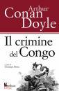 DOYLE ARTHUR CONAN, Il crimine del Congo