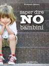 Elisabeth  Maheu, Saper dire no ai nostri bambini