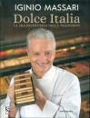 MASSARI IGINIO, Dolce italia. La mia pasticceria della tradizione