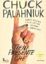 PALAHNIUK CHUCK, Tieni presente che Momenti nella mia vita ...