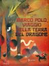 immagine di Marco Polo Viaggio nella terra del dragone