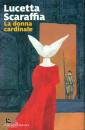 SCARAFFIA LUCETTA, La donna cardinale