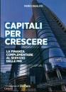 BASILICO MARIO, Capitali per crescere La finanza complementare ...