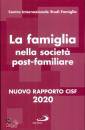 STUDI FAMIGLIA CISF, La famiglia nella societ postfamiliare