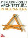 NICOLINI PIERLUIGI, Architettura in quarantena