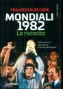 DE CORE FRANCESCO, Mondiali 1982 La rivincita