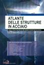 FLORIDIA SEBASTIANO, Atlante delle strutture in acciaio