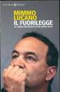 LUCANO MIMMO, Il fuorilegge La lunga battaglia di un uomo solo