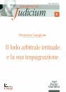 CAMPIONE FRANCESCO, Il lodo arbitrale irrituale e la sua impugnazione