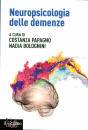 PAPAGNO - BOLOGNINI, Neuropsicologia delle demenze